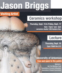 Jason Briggs ceramics workshop visiting artist University of Arkansas